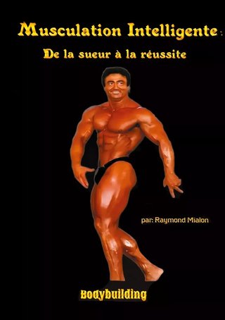 Couverture de Musculation intelligente : un culturiste en pose de compétition sur fond noir